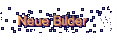 Neue Bilder